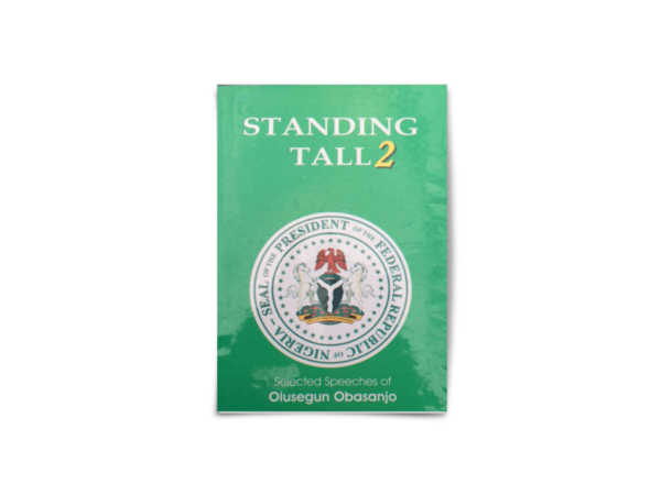 Standing Tall 2 Selected Speeches Of Olusegun Obasanjo