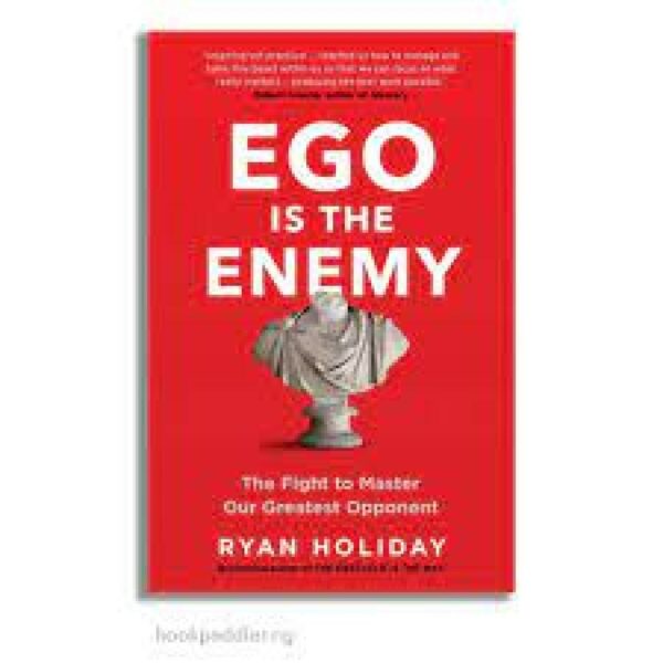 Ego Is The Enemy(Ryan Holiday)